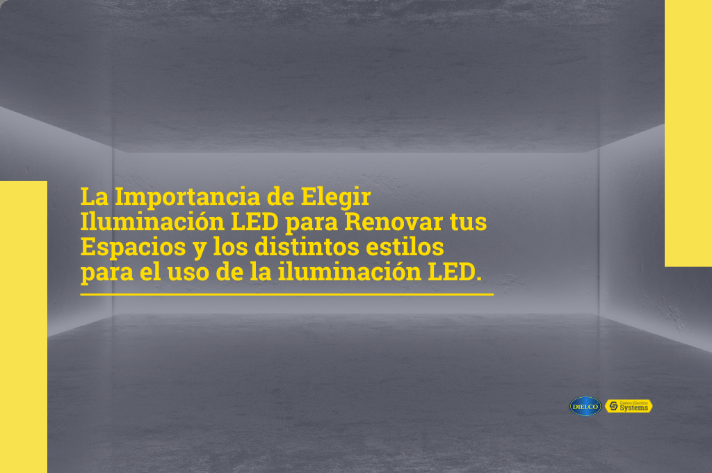 Importancia de Elegir Iluminación LED para Renovar tus Espacios